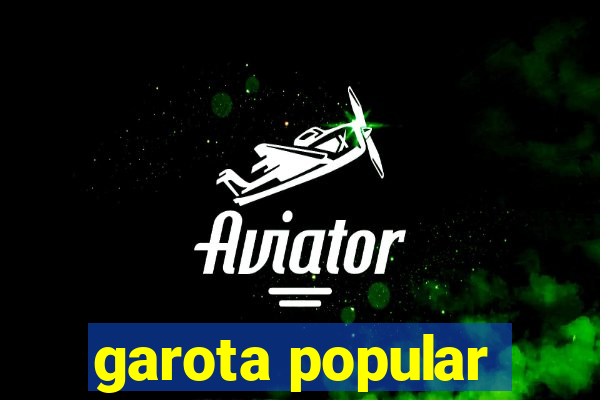 garota popular